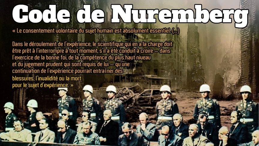 Le Code de Nuremberg et le consentement éclairé comme préalable absolu