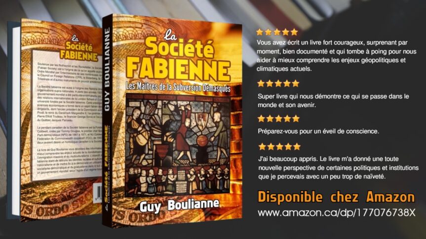 Le livre de Guy Boulianne, « La Société fabienne: les maîtres de la subversion démasqués », a très largement dépassé le cap des 1000 ventes