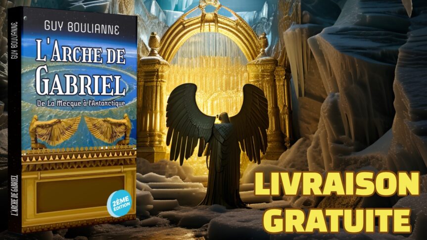 Offre spéciale — Profitez de la livraison gratuite à l’achat de mon livre « L&rsquo;Arche de Gabriel : de La Mecque à l&rsquo;Antarctique », jusqu’au 29 février