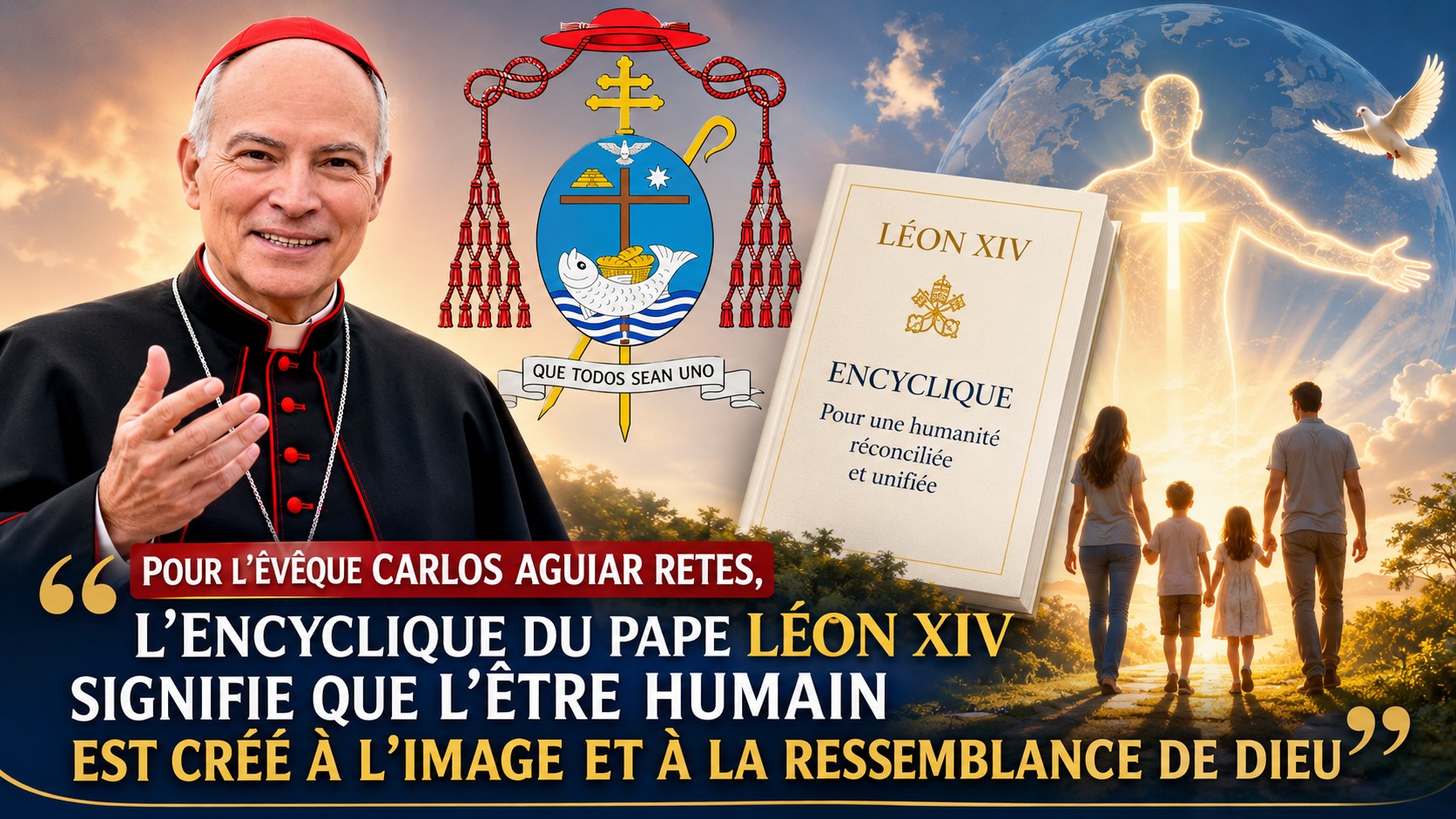Pour l’évêque Carlos Aguiar Retes, l’encyclique du pape Léon XIV « signifie que l’être humain est créé à l’image et à la ressemblance de Dieu »